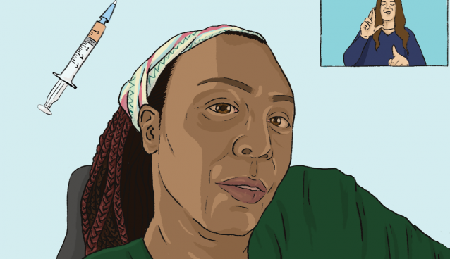 An illustration of a screenshot of Engracia Figueroa taken from Disability Rights California’s January 28 press conference. Elena is pictured with dark red braids wearing a dark green shirt and a multi-colored bandana against a blue background. On the top left corner is a vaccine needle. On the right is an ASL interpreter mid-sign.